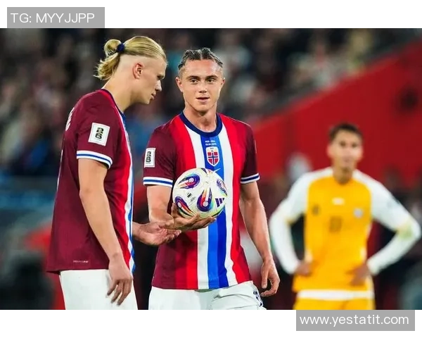 挪威对阵爱沙尼亚前瞻分析北欧强队争夺世欧预赛关键胜利